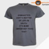 T-Shirt Gymnastics Life cinza